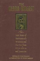 The Kebra Negast: The Lost Bible of Rastafarian Wisdom and Faith from Ethiopia and Jamaica