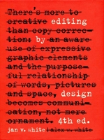 Editing by Design: For Designers, Art Directors, and Editors--the Classic Guide to Winning Readers