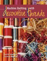 Machine Quilting With Decorative Threads