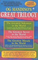 Og Mandino's Great Trilogy: The Greatest Salesman in the World / the Greatest Secret in the World / the Greatest Miracle in the World