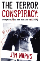 The Terror Conspiracy: Deception, 9/11 and the Loss of Liberty