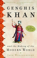 Genghis Khan and the Making of the Modern World 1491513705 Book Cover