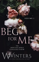 Beg For Me: Volume 1 B09RSKPTV8 Book Cover