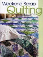 Weekend Scrap Quilting