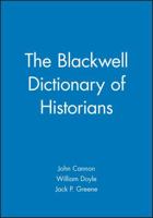 The Blackwell Dictionary of Historians 063114708X Book Cover