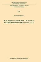 A Russian Advocate of Peace: Vasilii Malinovskii (1765 1814)