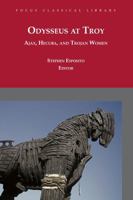 Odysseus at Troy: Ajax, Hecuba and Trojan Women (Focus Classical Library) 1585103969 Book Cover