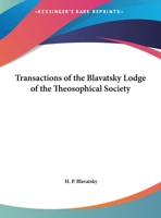 Transactions of the Blavatsky Lodge of the Theosophical Society