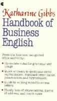 Katharine Gibbs Handbook of Business English