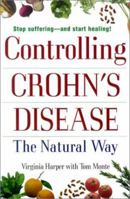 Controlling Crohn's Disease: The Natural Way: The Natural Way