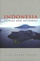 Indonesia: Peoples and Histories