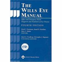 The Wills Eye Manual: Office and Emergency Room Diagnosis and Treatment of Eye Disease