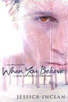 When You Believe (The Believe Trilogy, Book 1) 0821780808 Book Cover