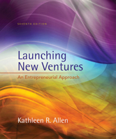 Launching New Ventures: An Entrepreneurial Approach