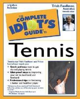 The Complete Idiot's Guide(R) to Tennis