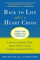 Back to Life After a Heart Crisis: A Doctor and His Wife Share Their 8-Step Cardiac Comeback Plan