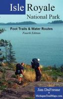 Isle Royale National Park: Foot Trails & Water Routes