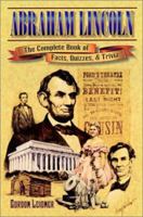 Abraham Lincoln: The Complete Book of Facts, Quizzes, and Trivia