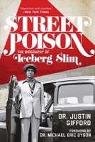 Street Poison: The Biography of Iceberg Slim