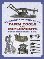 Turn-of-the-Century Farm Tools and Implements