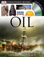 Oil (DK Eyewitness Books)