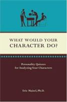 What Would Your Character Do?