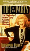 Life of the Party: The Biography of Pamela Digby Churchill Hayward Harriman