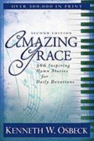 Amazing Grace: 366 Inspiring Hymn Stories for Daily Devotions