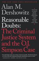 Reasonable Doubts: The Criminal Justice System and the O.J. Simpson Case