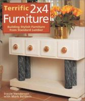 Terrific 2x4 Furniture: Building Stylish Furniture From Standard Lumber