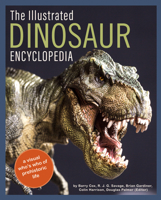 The Simon & Schuster Encyclopedia of Dinosaurs and Prehistoric Creatures: A Visual Who's Who of Prehistoric Life