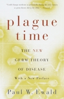 Plague Time: The New Germ Theory of Disease