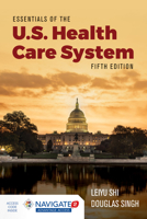 Essentials of the U.S. Health Care System, Second Edition