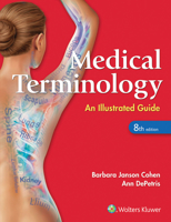 Medical Terminology: An Illustrated Guide