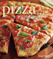 Pizza: And other savory pies