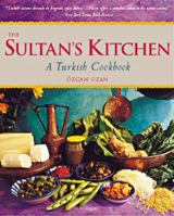 Sultan's Kitchen: A Turkish Cookbook