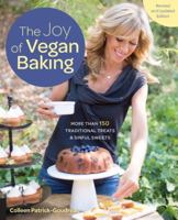 The Joy of Vegan Baking: The Compassionate Cooks' Recipes for Sweets and Traditional Treats