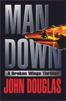 Man Down (Broken Wing Thriller) 0671017055 Book Cover