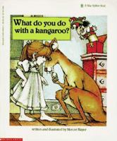 What Do You Do with a Kangaroo?