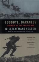 Goodbye, Darkness: A Memoir of the Pacific War