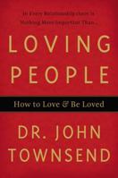 Loving People: How to Love and Be Loved