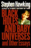 Black Holes and Baby Universes and Other Essays