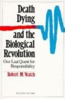 Death, Dying and the Biological Revolution: Our Last Quest for Responsibility B0041UFVX6 Book Cover