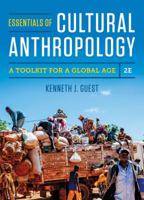 Essentials of Cultural Anthropology: A Toolkit for a Global Age