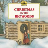 Christmas in the Big Woods (Little House)