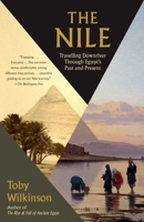 The Nile: A Journey Downriver Through Egypt's Past and Present