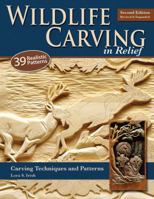 Wildlife Carving in Relief: Carving Techniques and Patterns