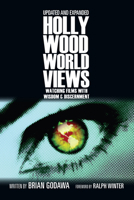 Hollywood Worldviews: Watching Films With Wisdom & Discernment