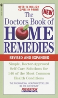 The Doctor's Book of Home Remedies: Thousands of Tips and Techniques Anyone Can Use to Heal Everyday Health Problems