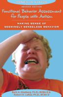 Functional Behavior Assessment for People With Autism: Making Sense of Seemingly Senseless Behavior (Topics in Autism) 1890627585 Book Cover